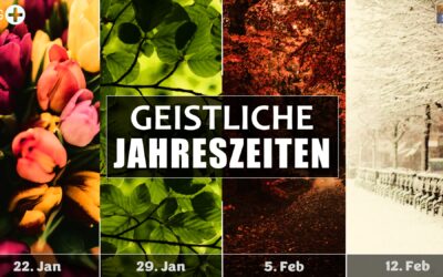 Serie im HABAKUK: Geistliche Jahreszeiten